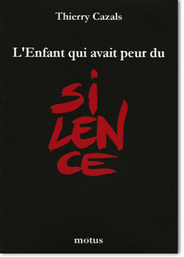 L'ENFANT QUI AVAIT PEUR
DU SILENCE


Igor avait peur du silence.
L’absence de bruit le plongeait dans une panique effroyable. 
C’est comme si du ciment frais coulait au fond de sa bouche.
Le silence l’asphyxiait, pesait sur sa poitrine comme une montagne d’au moins mille kilomètres de haut…